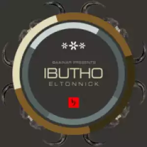 Eltonnick - Ibutho (Original Mix)